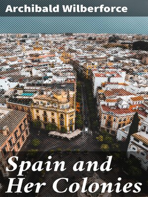 cover image of Spain and Her Colonies
